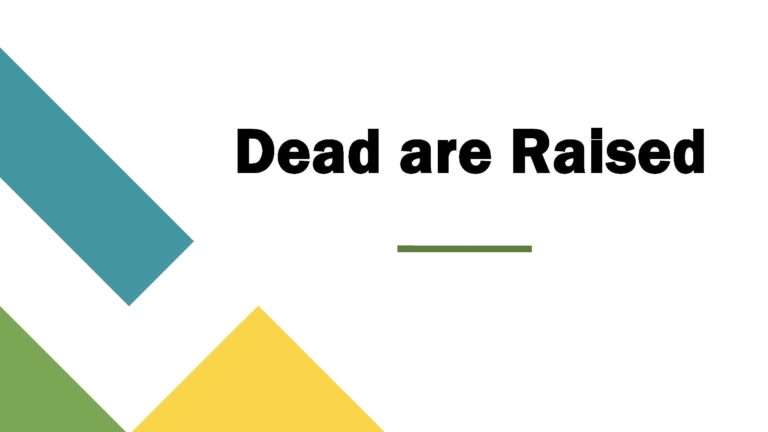 The Dead are Raised