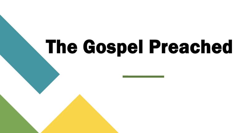The Gospel is Preached